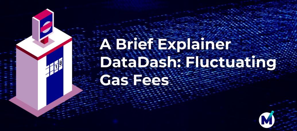 A Brief Explainer DataDash Fluctuating Gas Fees